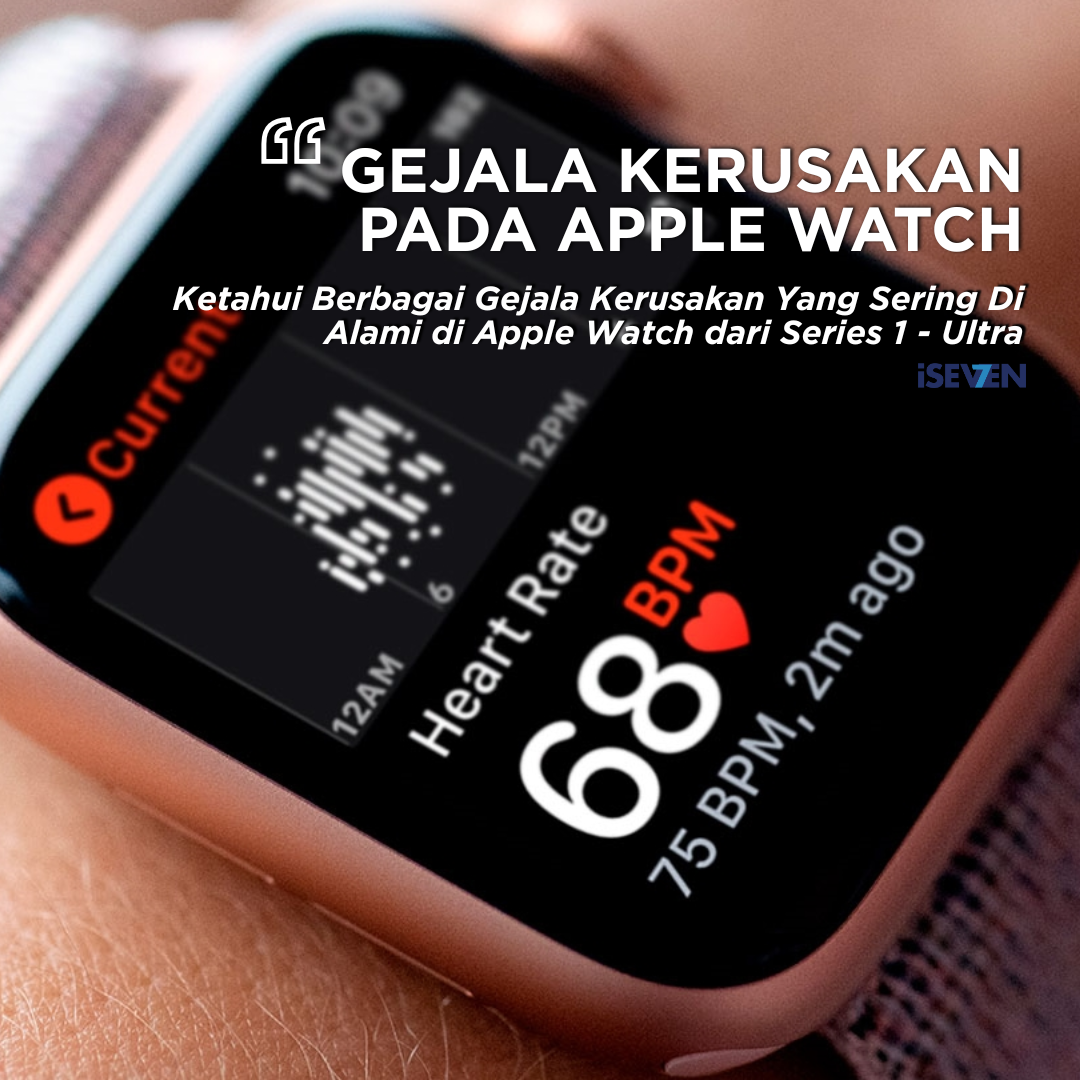7 Gejala Kerusakan Apple Watch yang Paling Sering Terjadi