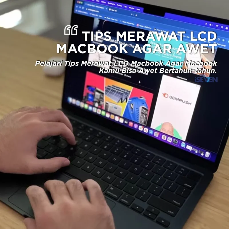 9 Tips Merawat LCD MacBook Terbukti Ampuh: Hindari Biaya Servis Jutaan!