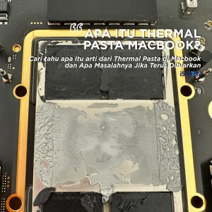 MacBook Mulai Lemot? 7 Alasan Mengapa Thermal Pasta MacBook Adalah Kunci Rahasia Performa Stabil!