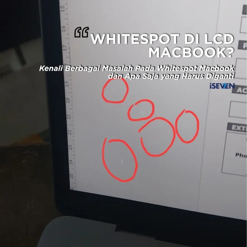 Whitespot di LCD Macbook Kenapa? Cek Solusinya!