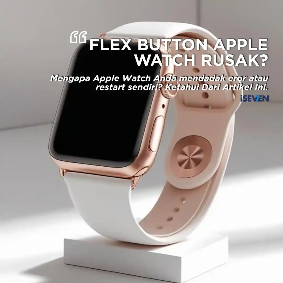 Fleksibel Button Apple Watch Rusak? Ini 5 Dampak Fatal & Solusinya!