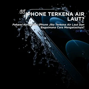 iPhone Terkena Air Laut? 5 Bahaya Fatal & Cara Atasi Tanpa Panik!