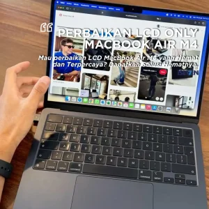 pergantian lcd only macbook air m4