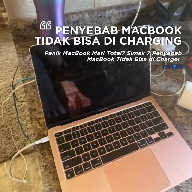 Penyebab MacBook Tidak Bisa Di Charger & Cara Simple Yang Bisa Kamu Coba Sekarang