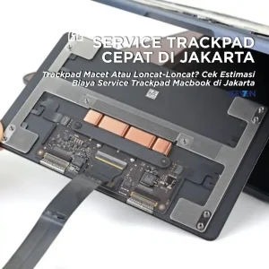 Service Trackpad Macbook di Jakarta: Bisa Ditunggu & Bergaransi 3 Bulan