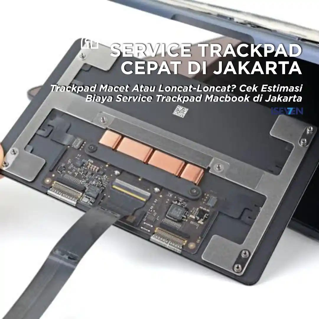 Service Trackpad Macbook di Jakarta: Bisa Ditunggu & Bergaransi 3 Bulan