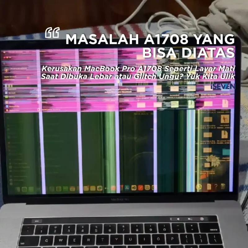 Kerusakan MacBook Pro A1708: 2 Masalah Layar Paling Sering Terjadi dan Solusi Ampuh 3 Jam Jadi!