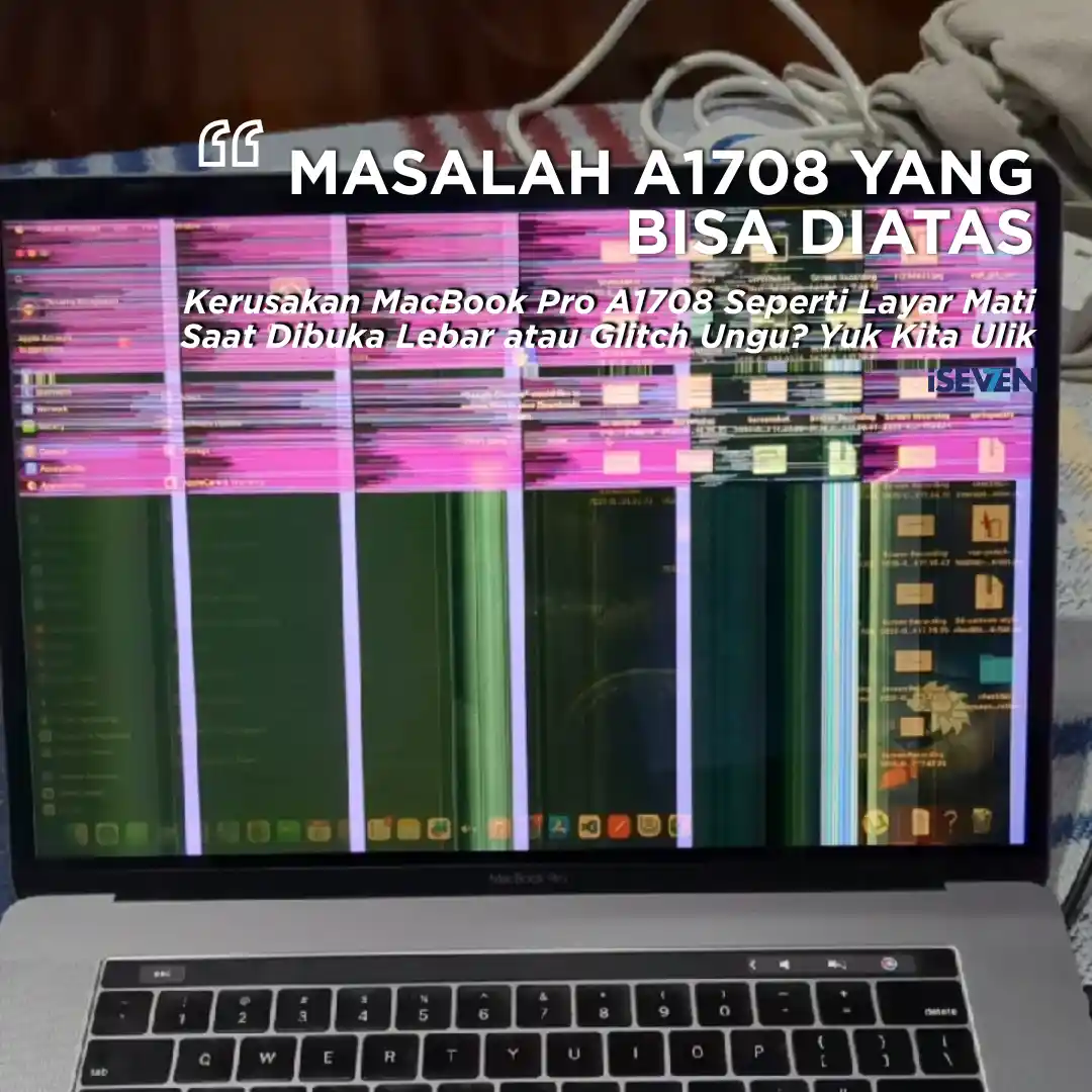 Kerusakan MacBook Pro A1708: 2 Masalah Layar Paling Sering Terjadi dan Solusi Ampuh 3 Jam Jadi!